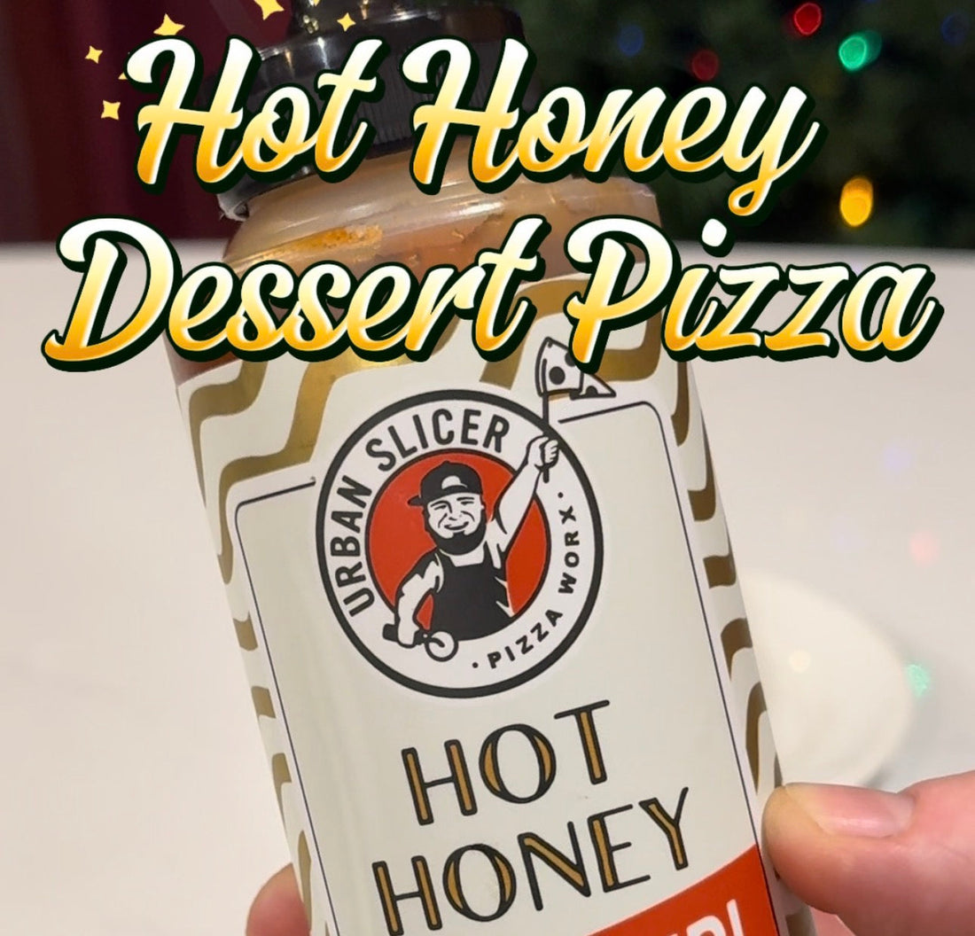 Hot Honey Dessert Pizza